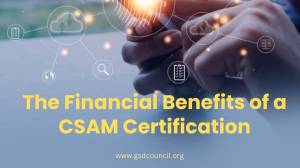The Financial Benefits of a CSAM Certification