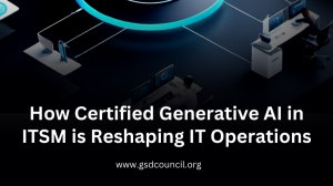 How Certified Generative AI in ITSM is Reshaping IT Operations