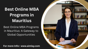 Best Online MBA Programs in Mauritius: A Gateway to Global Opportunities