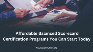 Affordable Balanced Scorecard Certification Programs You Can Start Today