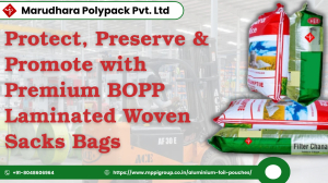 Protect, Preserve & Promote with Premium BOPP Laminated Woven Sacks Bags
