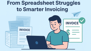 From Spreadsheet Struggles to Smarter Invoicing