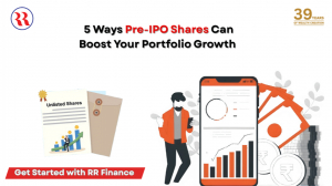 5 Ways Pre-IPO/Unlisted Shares Can Boost Your Portfolio Growth