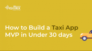 Launching Taxi MVPs with Scalable Technology Choices