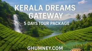 Kerala Dreams Gateway – 5 Days Tour Package by Ghumney.com