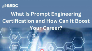 What Is Prompt Engineering Certification and How Can It Boost Your Career?