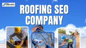 SEO for Roofing Services – Win More Clients with Bloom Agency
