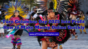 Make Money Online Fast on Columbus Day 2025