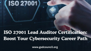 ISO 27001 Lead Auditor Certification: Boost Your Cybersecurity Career Path