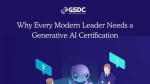 Why Every Modern Leader Needs a Generative AI Certification