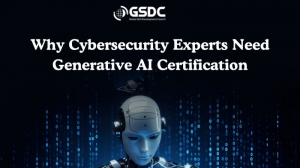 Why Cybersecurity Experts Need Generative AI Certification