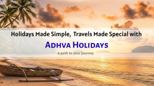 Adhva Holidays – Explore India’s Best Travel Packages & Holiday Experiences