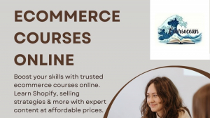Why Taking Ecommerce Courses Online Is the Smartest Move for Entrepreneurs
