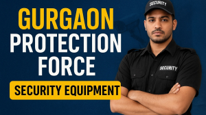 Why Gurgaon Protection Force is the Best Choice for Complete Security Solutions