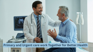 Understanding Primary Care and Urgent Care: Your Guide to Health in Kingstowne, Alexandria, VA