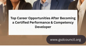 Top Career Opportunities After Becoming a Certified Performance & Competency Developer 