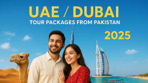 Best UAE/Dubai Tour Packages from Pakistan – Affordable, Visa-Assisted & Luxury Travel Plans