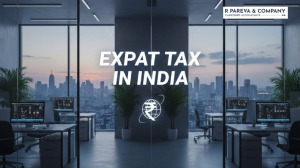 Expat Tax Compliance in India Basics | R Pareva & Company