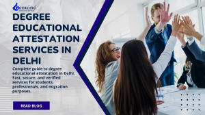  Degree Educational Attestation Services in Delhi | #1 Degree Educational Services