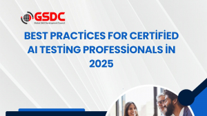 Best Practices for Certified AI Testing Professionals in 2025