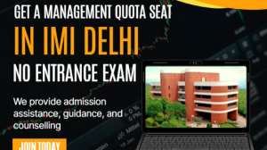 Get a Management Quota Seat in IMI Delhi: No Entrance Exam