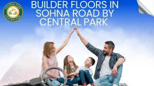 Builder Floors in Sohna Road by Central park- Luxury living space
