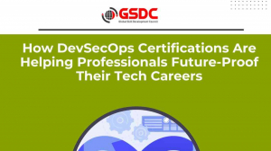 How DevSecOps Certifications Are Helping Professionals Future-Proof Their Tech Careers 
