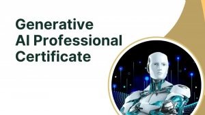 Top Reasons to Get a Generative AI Professional Certification