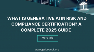  What Is Generative AI in Risk and Compliance Certification? A Complete 2025 Guide 