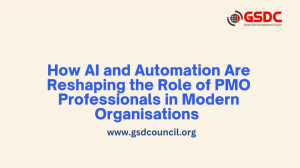How AI and Automation Are Reshaping the Role of PMO Professionals in Modern Organisations 