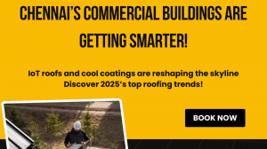 The Transformation of Commercial Buildings by Chennai Roofing Companies in 2025
