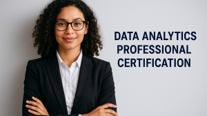 How a Data Analytics Certificate Can Transform Your Professional Journey