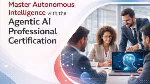 Become Future-Ready with the Agentic AI Professional Certification