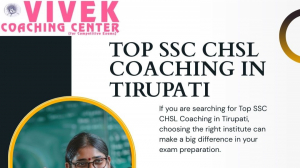 Top SSC CHSL Coaching in Tirupati – Right Guidance for Government Job Aspirants