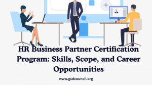 HR Business Partner Certification Program: Skills, Scope, and Career Opportunities