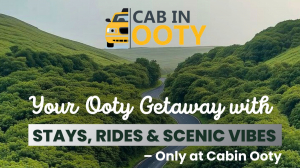 Coimbatore to Ooty Taxi Services by CAB IN OOTY for Safe and Scenic Travel