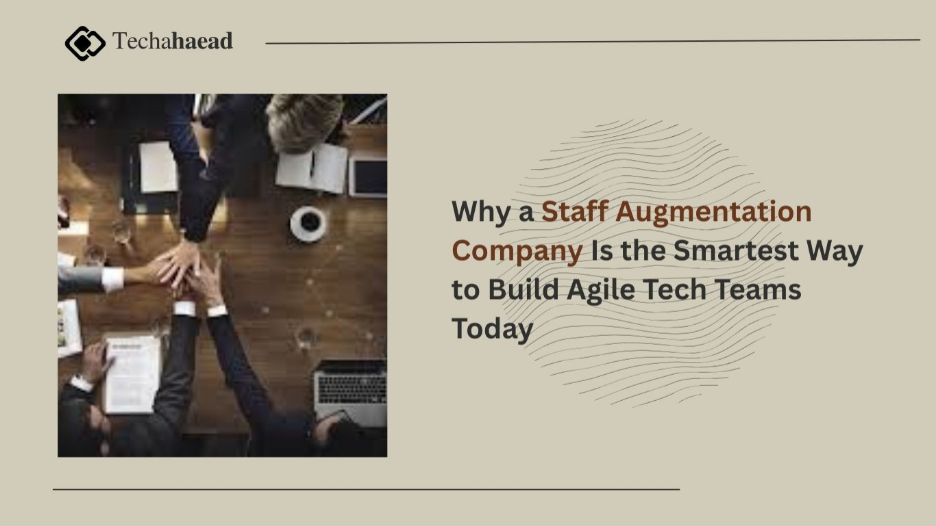 Why a Staff Augmentation Company Is the Smartest Way to Build Agile ...