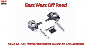 The Ultimate Guide to Dana 44 Steering: Why High Steer is Non-Negotiable