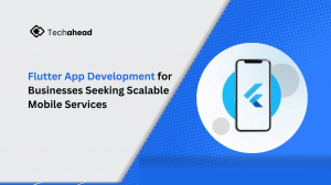Flutter App Development for Businesses Seeking Scalable Mobile Services