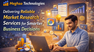 Meghaatechnologies: Delivering Reliable Market Research Services for Smarter Business Decisions