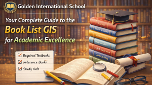 Golden International School: Your Complete Guide to the Book List GIS for Academic Excellence