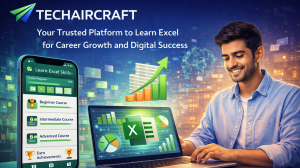 Techaircraft: Your Trusted Platform to Learn Excel for Career Growth and Digital Success