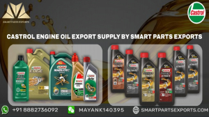 Castrol Engine Oils in Structured Automotive Export Processes