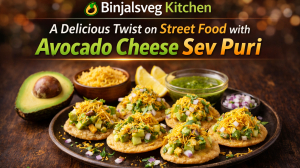 Binjalsveg Kitchen: A Delicious Twist on Street Food with Avocado Cheese Sev Puri