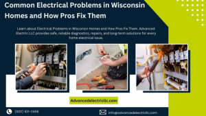 Common Electrical Problems in Wisconsin Homes and How Pros Fix Them