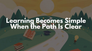 Learning Becomes Simple When the Path Is Clear