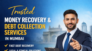Trusted Money Recovery & Debt Collection Services in Mumbai