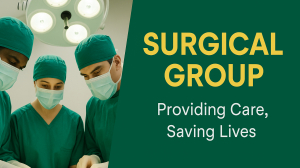 Why Choosing the Right General Surgeon Matters: A Scientific Perspective for Patients and Families