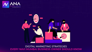 Digital Marketing Strategies Every Navi Mumbai Business Should Know