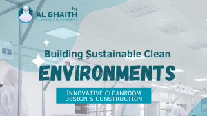 Cleanroom Design in UAE: From Concept to Compliance